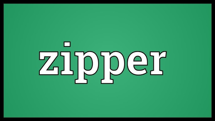 Zipper